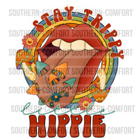 Stay trippy little hippie PNG