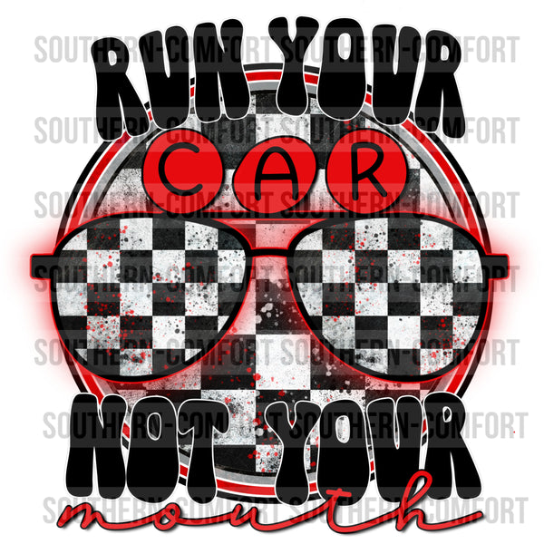 Run your car not your mouth  PNG