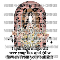 I sprinkled magic all over your lies and grew flowers from your bullshit PNG