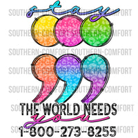 Stay the world needs you PNG