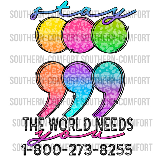 Stay the world needs you PNG