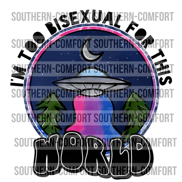 I'm too bisexual for this world PNG