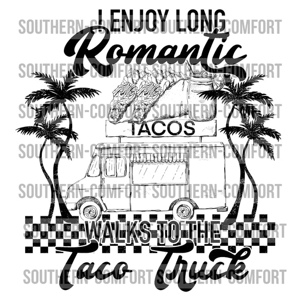 I enjoy long romantic walks to the taco truck PNG