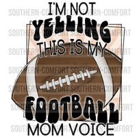 I'm not yelling this is my football mom voice PNG