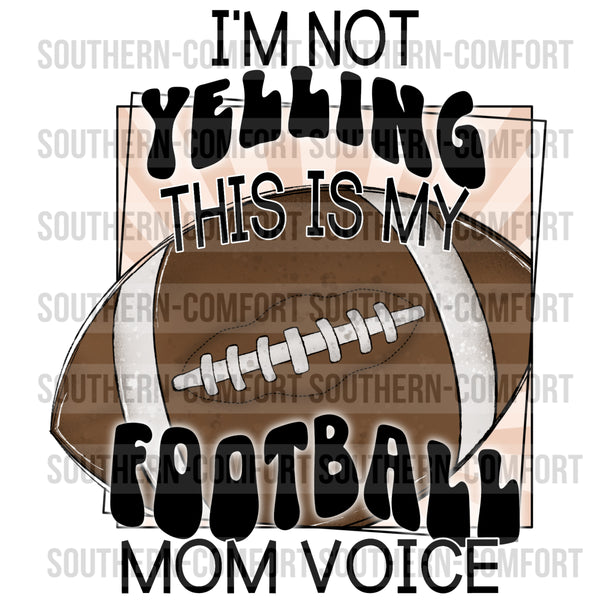 I'm not yelling this is my football mom voice PNG
