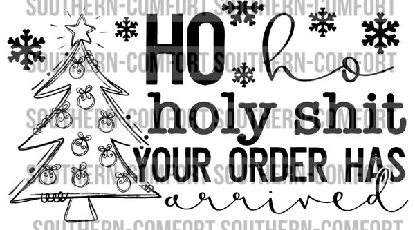 Ho ho holy shit your order has arrived Thermal sticker