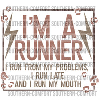 I'm a runner i run from my problems PNG