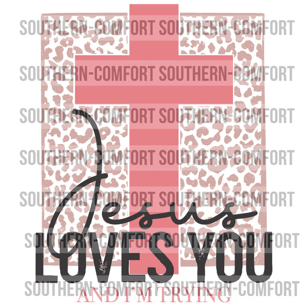 Jesus loves you and i'm trying PNG