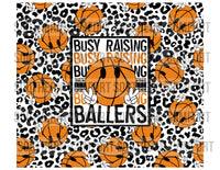 Busy raising ballers basketball 20oz tumbler PNG