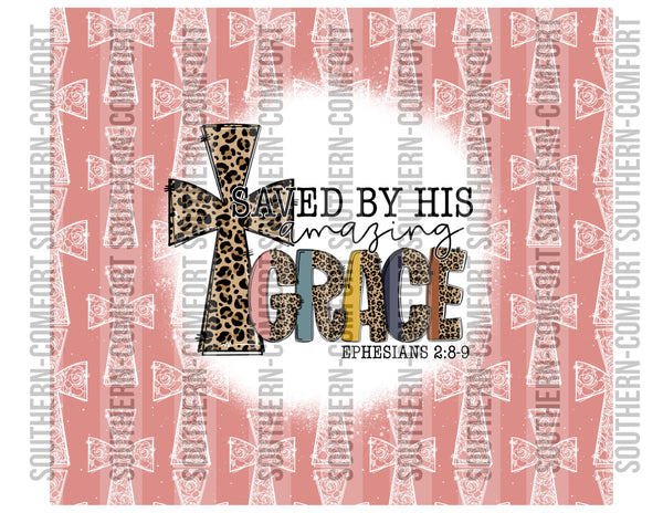 Saved by his amazing grace 20oz tumbler PNG