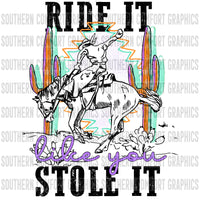 Ride it like you stole it PNG