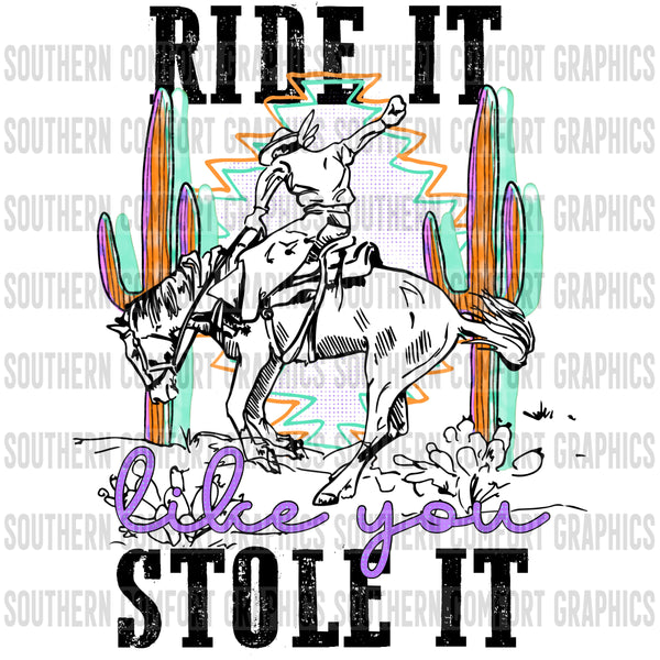 Ride it like you stole it PNG