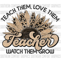 Teacher Teach them, love them, watch them grow PNG