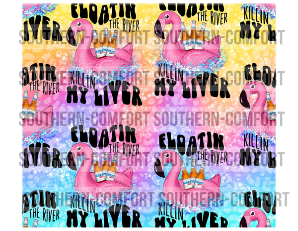 Floatin the river killin my liver 20oz tumbler PNG