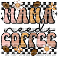 Mama needs coffee PNG