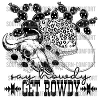 Say howdy get rowdy PNG