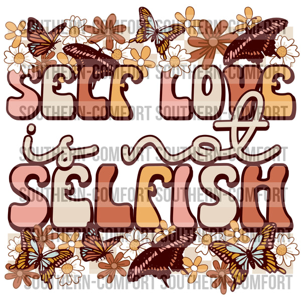 Self love is not selfish PNG