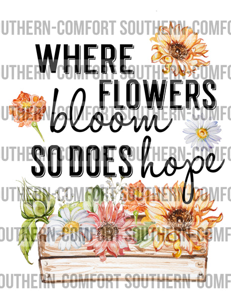 Where flowers bloom so does hope PNG