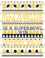 All I want for Christmas is a super bowl win STEELERS PNG