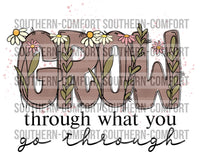 Grow through what you go through PNG