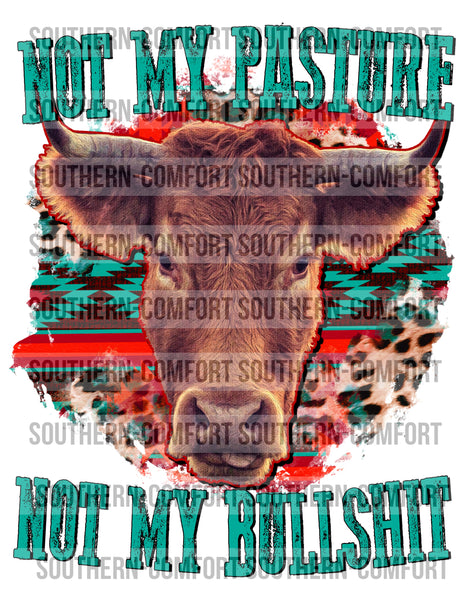 Not my pasture not my bullshit PNG