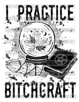I practice bitchcraft PNG