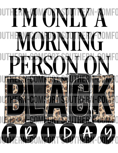 I’m only a morning person on Black Friday PNG