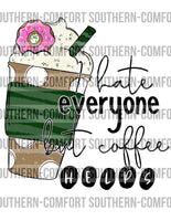 I hate everyone but coffee helps PNG