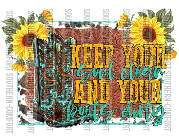 Keep your soul clean and your boots dirty PNG