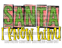 Santa I know him PNG