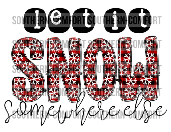 Let it snow somewhere else PNG