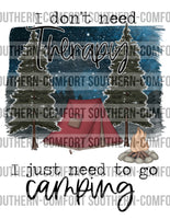 I don’t need therapy I just need to go camping PNG