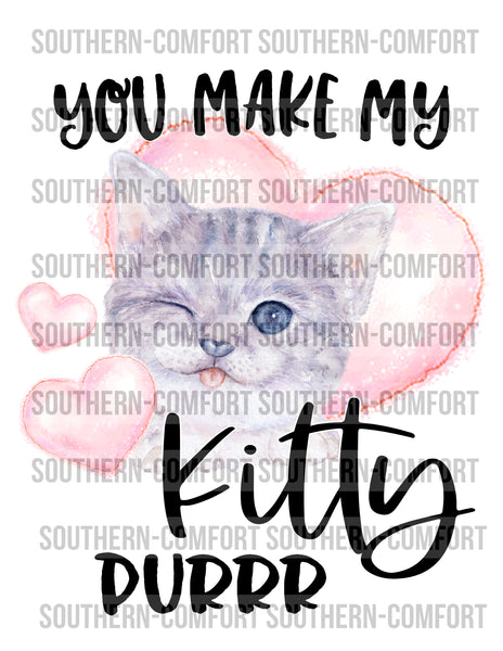 You make my kitty purrr PNG