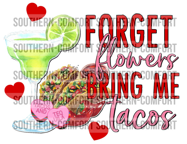 Forget flowers bring me tacos PNG