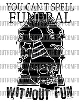 You can’t spell funeral without fun PNG