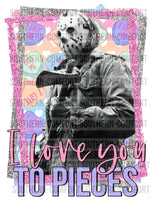 I love to pieces PNG