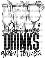 I have mixed drinks about feelings PNG