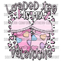 Loaded tea is my Valentine PNG